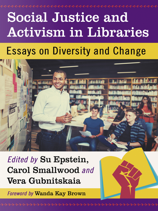 Title details for Social Justice and Activism in Libraries by Su Epstein - Available